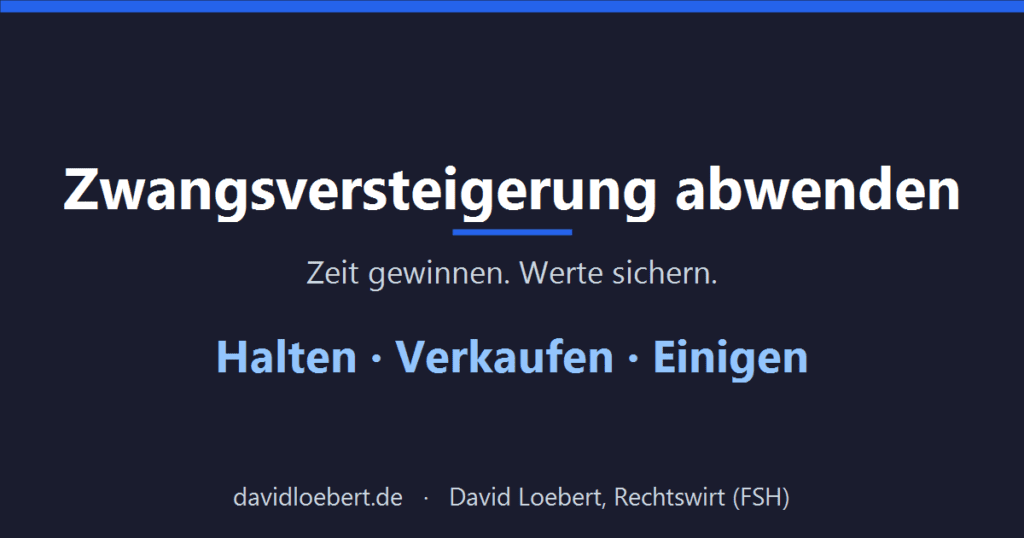 Zwangsversteigerung abwenden – Zeit gewinnen, Werte sichern (kaufmännische Stabilisierung)